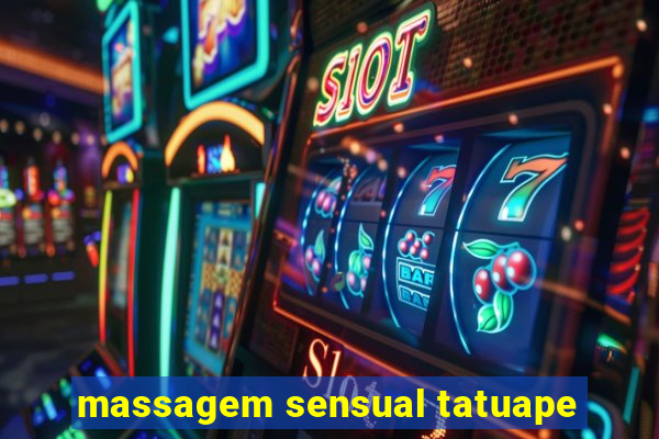 massagem sensual tatuape